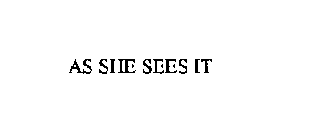 AS SHE SEES IT