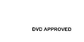 DVD APPROVED
