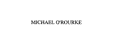 MICHAEL O'ROURKE