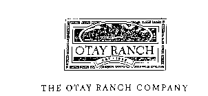 OTAY RANCH THE OTAY RANCH COMPANY EST. 1988