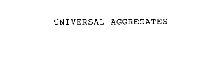 UNIVERSAL AGGREGATES