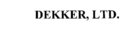 DEKKER, LTD.