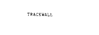 TRACKWALL