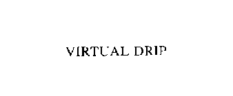 VIRTUAL DRIP