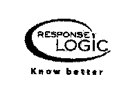 RESPONSE LOGIC KNOW BETTER