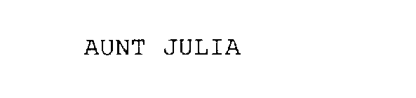 AUNT JULIA