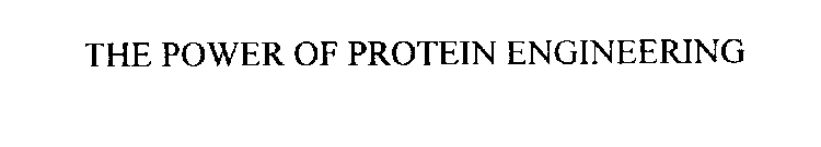 THE POWER OF PROTEIN ENGINEERING