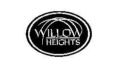 WILLOW HEIGHTS