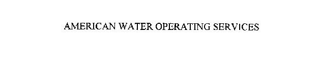 AMERICAN WATER OPERATING SERVICES