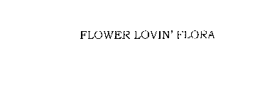 FLOWER LOVIN' FLORA