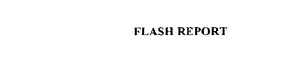 FLASH REPORT