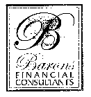 B BARONS FINANCIAL CONSULTANTS,