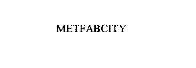 METFABCITY