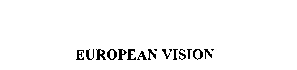 EUROPEAN VISION