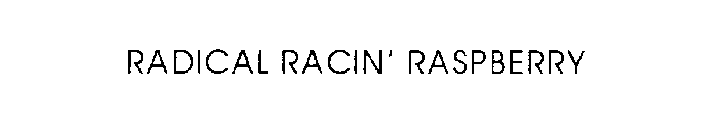RADICAL RACIN' RASPBERRY