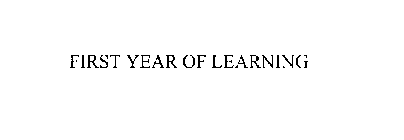 FIRST YEAR OF LEARNING