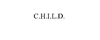 C.H.I.L.D.