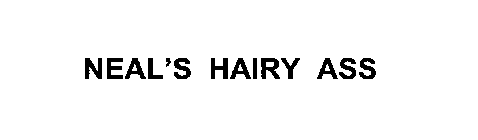 NEAL'S HAIRY ASS