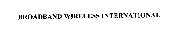 BROADBAND WIRELESS INTERNATIONAL