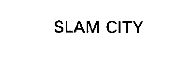 SLAM CITY