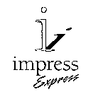 I IMPRESS EXPRESS