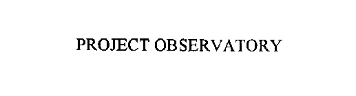 PROJECT OBSERVATORY