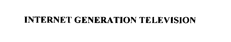INTERNET GENERATION TELEVISION