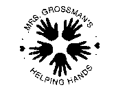 MRS. GROSSMAN'S HELPING HANDS