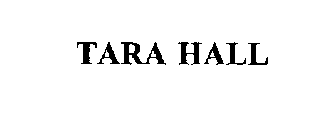 TARA HALL