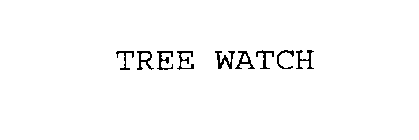 TREE WATCH