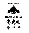 PINE TREE SANG MOO SA