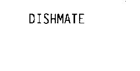 DISHMATE