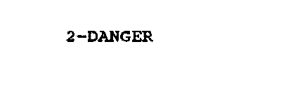2-DANGER