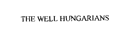 THE WELL HUNGARIANS