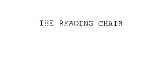 THE READING CHAIR