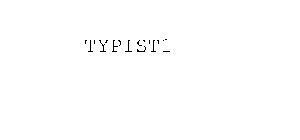 TYPIST1