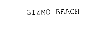 GIZMO BEACH