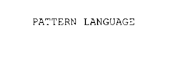 PATTERN LANGUAGE