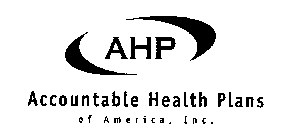 AHP ACCOUNTABLE HEALTH PLANS OF AMERICA, INC.