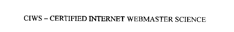 CIWS - CERTIFIED INTERNET WEBMASTER SCIENCE