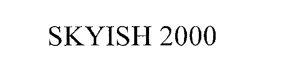 SKYISH 2000