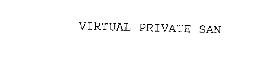 VIRTUAL PRIVATE SAN