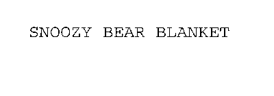 SNOOZY BEAR BLANKET