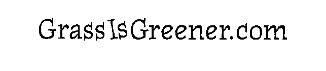 GRASSISGREENER.COM