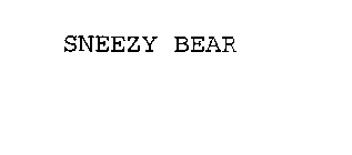 SNEEZY BEAR
