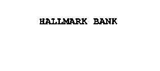 HALLMARK BANK