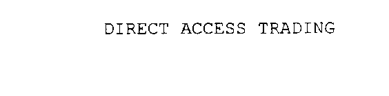 DIRECT ACCESS TRADING