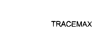 TRACEMAX