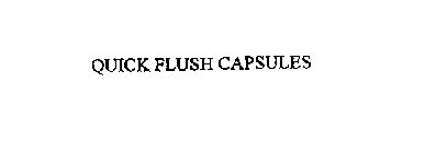 QUICK FLUSH CAPSULES