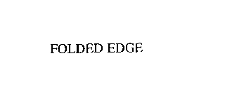 FOLDED EDGE